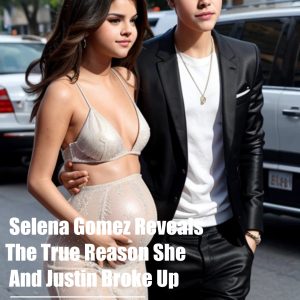 HOT: ' HE FAT-SHAMED ME' Selena Gomez Reveals The True Reason She And Justin Broke Up