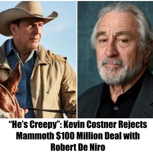 "He's Creepy": Kevin Costner Rejects Mammoth $100 Million Deal with Robert De Niro