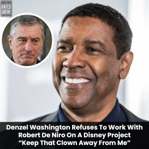 Breaking: Denzel Washington Rejects $100 Million Disney Offer to Work with 'Woke' Robert De Niro, 'He's a Creepy Old Man'