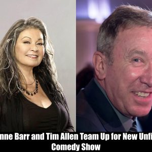 Breaking:Roseanne Barr and Tim Allen Team Up for New Unfiltered Comedy Show