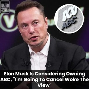 Breaking: Elon Musk Is Considering Owning ABC, "I'm Going To Cancel Woke The View"