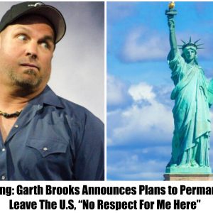 Breaking: Garth Brooks Announces Plans to Permanently Leave The U.S, "No Respect For Me Here"